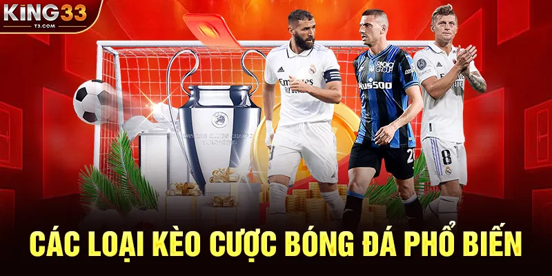 Các Loại Kèo Cược Bóng Đá Phổ Biến