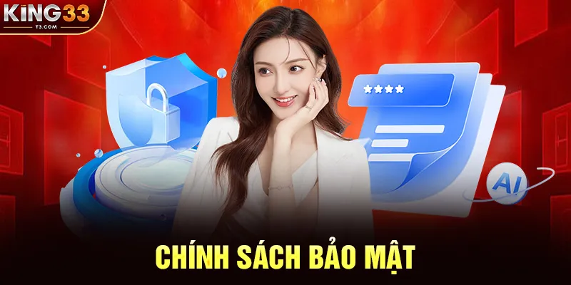 Chính Sách Bảo Mật KING33