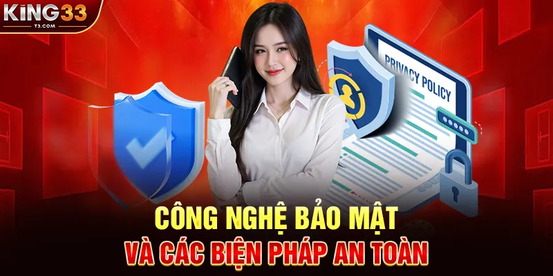 Công Nghệ Bảo Mật Và Các Biện Pháp An Toàn