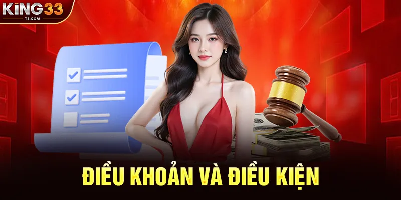 Điều Khoản Và Điều Kiện KING33