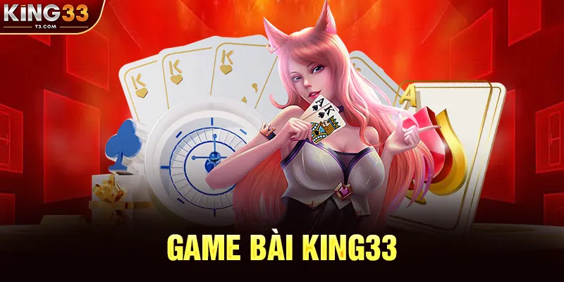 Game Bài Tại KING33
